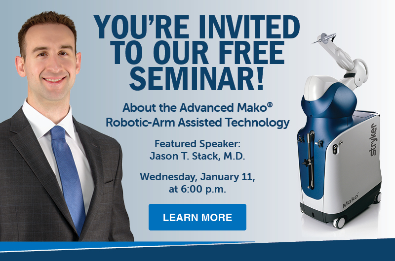 You're Invited to Our Free Mako Seminar!